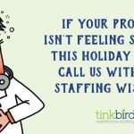 TinkBird Healthcare Staffing for the holidays